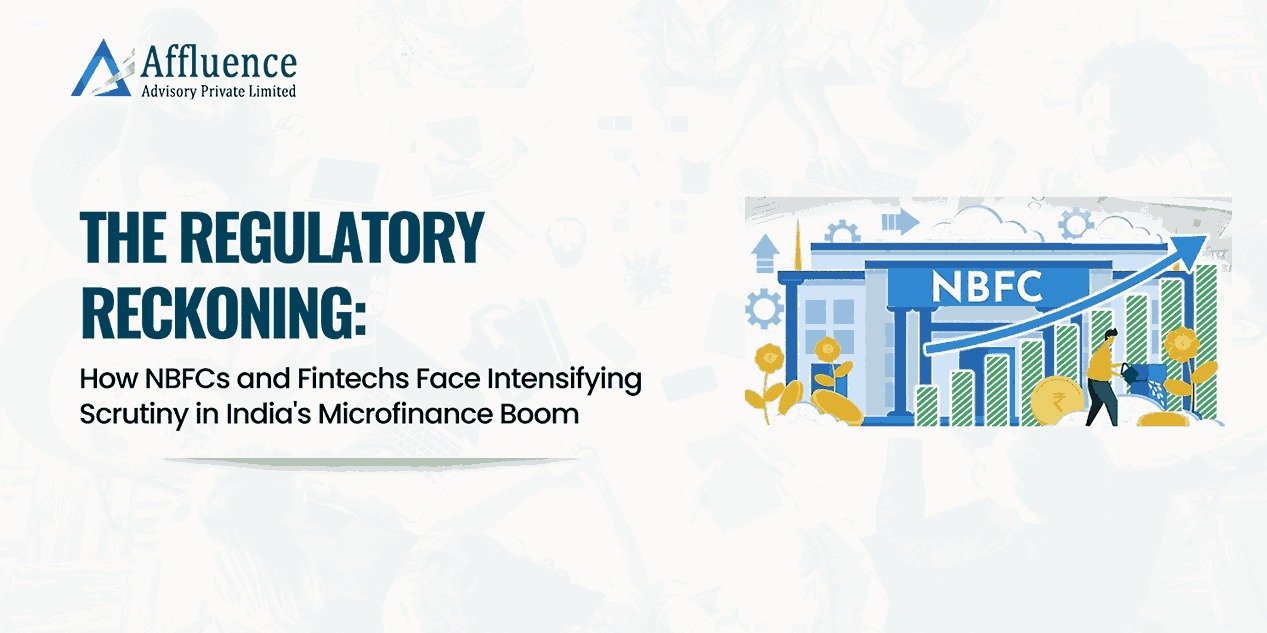 The Regulatory Reckoning: How NBFCs and Fintechs Face Intensifying Scrutiny in India's Microfinance Boom